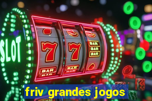 friv grandes jogos